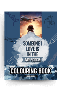 Someone I Love is in the ADF / Military / DEFENCE/ Air Force colouring book. By Bianca Sibbald.